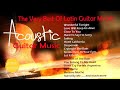 Acoustic guitar  the very best of latin guitar mood