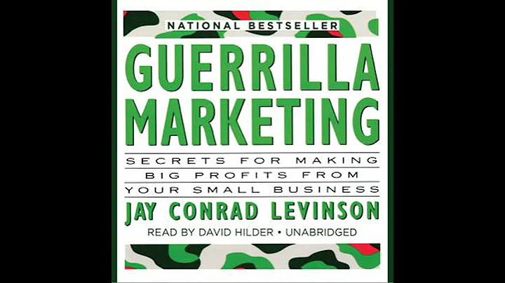 Guerrilla Marketing: Secrets for Making Big Profits from Your Small Business - Jay Conrad Levinson