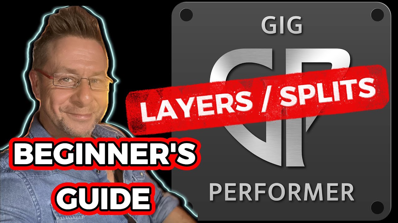 Gig Performer Beginners Guide: How to Create Layers / Splits 