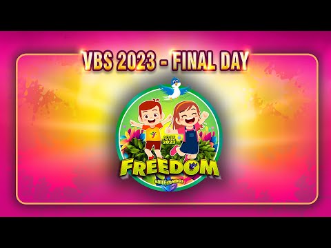 VBS 2023 | FINAL DAY | 30th Apr 2023