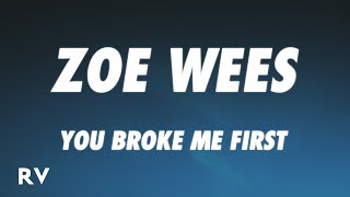 Zoe Wees - you broke me first (Lyrics)