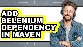 How To Add Selenium Dependency In Maven (Only Way)
