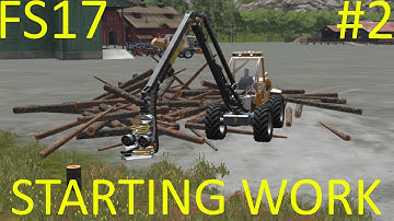 Farming Simulator 2017 | STARTING WORK | Pacific Inlet Logging | Episode 2