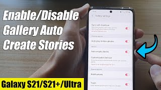 Galaxy S21/Ultra/Plus: How to Enable/Disable Gallery Auto Create Stories screenshot 3