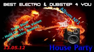 Toby Stuff - Hold On To The Vision Ph Electro Remix