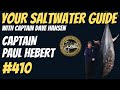 Captain paul hebert wicked tuna  your saltwater guide show w dave hansen 410