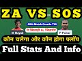 ZA VS SOS || ZA VS SOS DREAM11 PREDICTION || ZA VS SOS TODAY MATCH || ZA VS SOS DREAM11 TEAM 