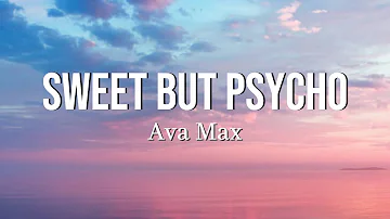 Ava Max - Sweet but psycho (Lyrics)