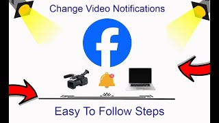 How To Change Facebook Video Notifications