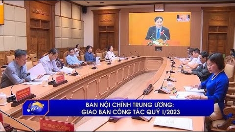 Ban Nội chính Trung ương: Giao ban công tác quý I/2023