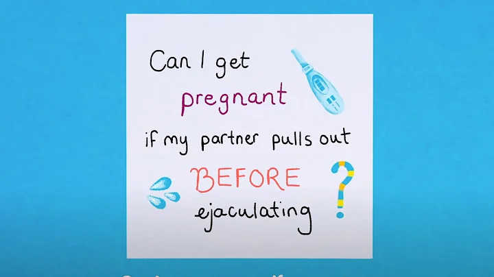 Does pulling out always work? Can I still get pregnant? | Planned Parenthood Video - DayDayNews