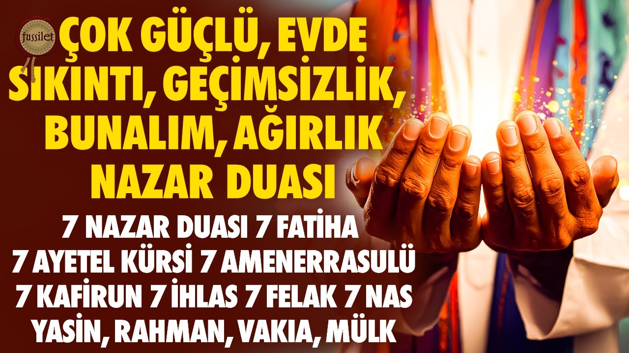 Çok Güçlü Evde Geçimsizlik, Huzursuzluk, Sıkıntı, Mutsuzluk Nazar Duası | Yasin, Rahman, Vakıa, Mülk