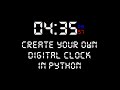 Python Learning | Digital Clock Project In Python and Tkinter