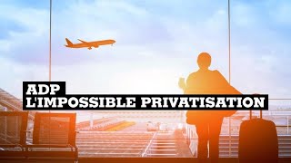 La privatisation d'ADP aura-t-elle lieu un jour ?