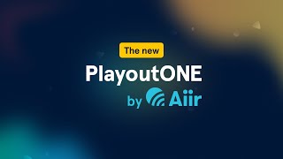 PlayoutONE: v5 First Look