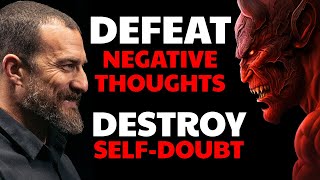ELIMINATE NEGATIVE THINKING & SELF-DOUBT | Andrew Huberman | Neuroscience Tools for Everyday Life
