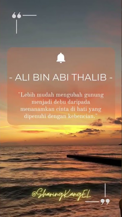 STORY WA KATA KATA SAYYIDINA ALI BIN ABI THALIB TENTANG CINTA #shorts #youtubeshorts