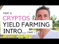 Yield Farming Introduction - Crypto DEFI Beginners - Part 4