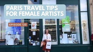 Paris Travel Tips as a Female Artist