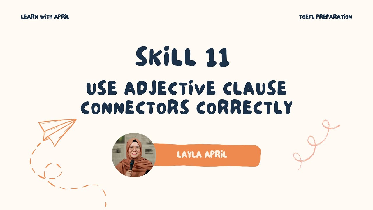 TOEFL Prep Structure - Adjective Clause Connectors - Skill 11