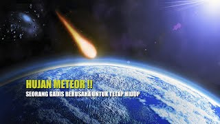 HUJAN METEOR !! SEORANG GADIS BERUSAHA UNTUK TETAP HIDUP - ALUR CERITA FILM MIRA 2022