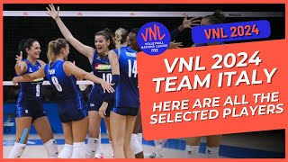 VNL 2024 | Team Italy Here are all the Selected Players | Italy Volleyball Women's Team