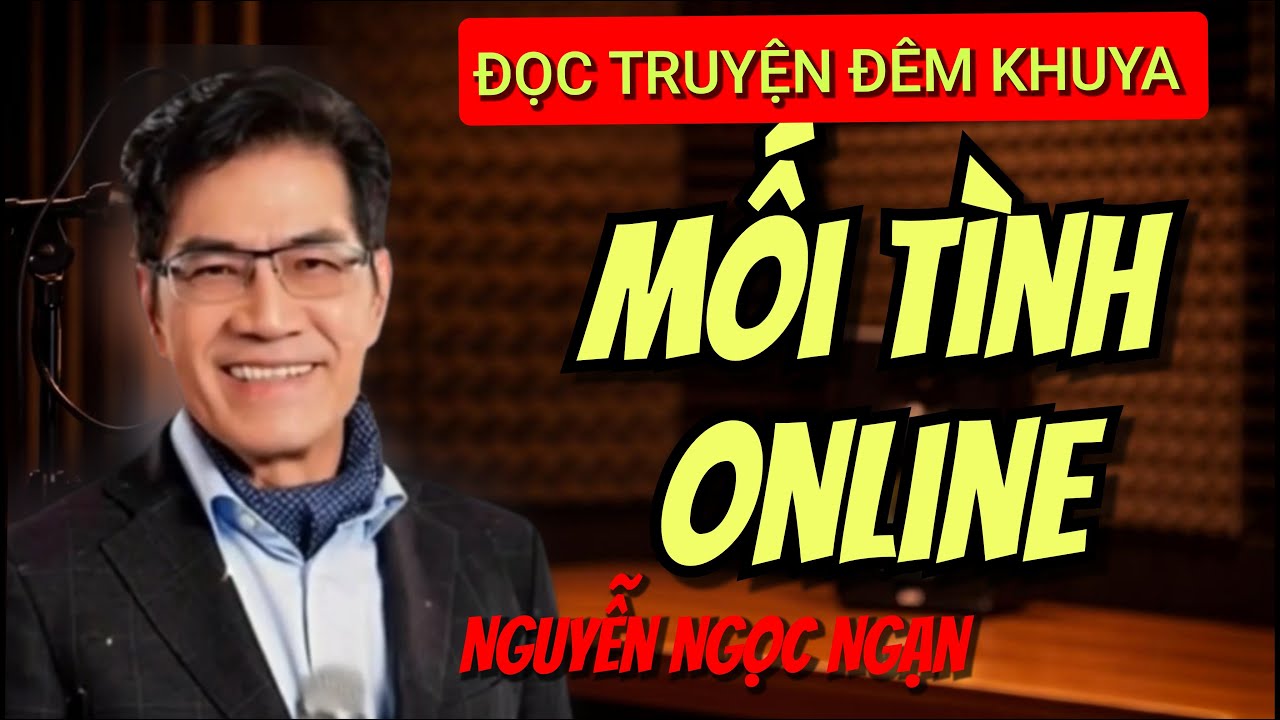Đọc Truyện Đêm Khuya | MỐI TÌNH ONLINE - Quá Hay Nghe Ngay