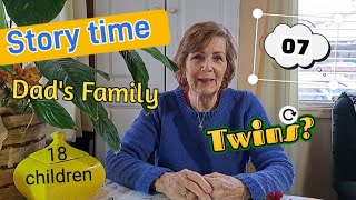 Story time•Dad's Family•18 Children(7)TWINS? Milk who?