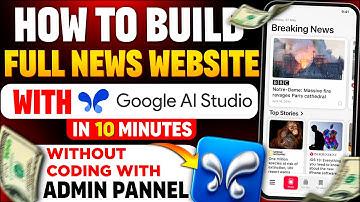 Google AI Studio Built My FULL News Website + Admin Panel in 10 Minutes! (Free & No Code)