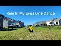 Rain In My Eyes Line Dance || Choreographer : Wil Bos (NL) October 2025 || @Minnesota, USA
