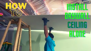 Installing Ceiling Drywall Alone | DIY