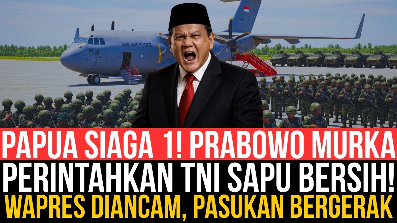 PAPUA MEMANAS!! ⚠️ PRABOWO INSTRUKSIKAN OPERASI KHUSUS! WAPRES DIANCAM, SITUASI SIAGA 1⁉️