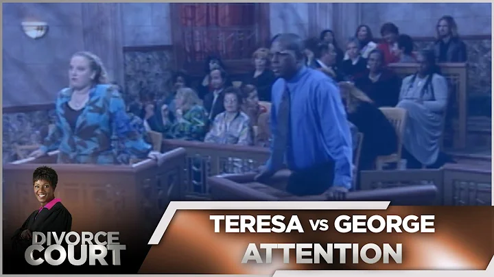 Divorce Court OG - Theresa vs. George: Attention -...