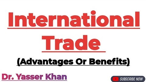 Advantages Of International Trade |  International Trade | International Economics | Economics | UGC
