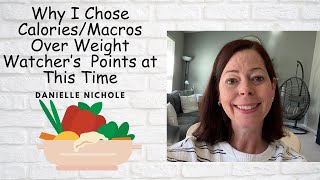 Why I chose Calories/Macros Over Counting Weight Watcher's Points at This Time Collab