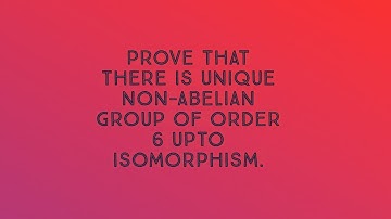 Non abelian group of order 6.
