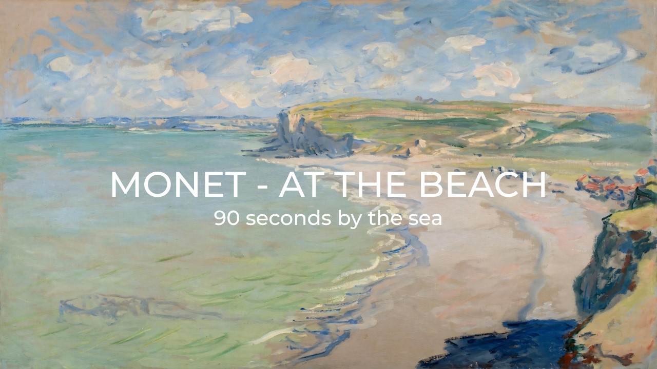 Monet - At the Beach - 90 Seconds by the WaterEcoArtLab