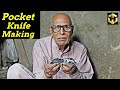 80 Years Old Man Making a POCKET FOLDING Knife | Part-1