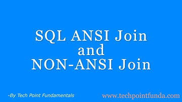 ANSI JOIN | NON-ANSI JOIN | EQUI JOIN | SQL JOIN #techpointfundamentals