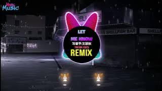 Let Me Know 1.1X (Speed Remix Tiktok 2025) - 习谱予/文颖秋 || 越南鼓卡点舞DJ抖音版 2025