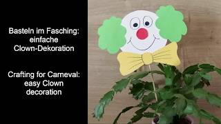 Karneval / Basteln mit Kindern im Fasching: einfacher Clown als Dekoration für die Faschingsparty