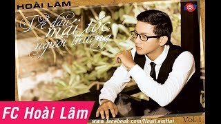 Album Hoài Lâm - Về Đâu Mái Tóc Người Thương (Vol.1)