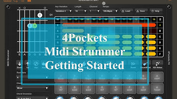 4Pockets Midi Strummer AUv3 - Tutorial: Exploring the App Part 1, Getting Started