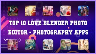 Top 10 Love Blender Photo Editor Android Apps screenshot 1