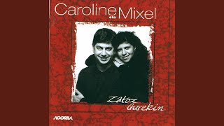 Video thumbnail of "Caroline eta Mixel - Zazpi lore"