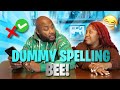 THE DUMMY SPELLING BEE | DAD EDITION  (PART 1)
