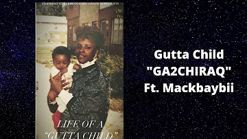 Gutta Child ft. Mackbaybii - GA2Chiraq (Audio)