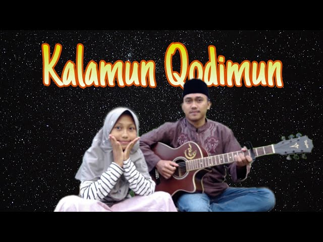 KALAMUN QODIMUN Cover Syifa feat Ma'ruf Channel Lirik & terjemahan class=