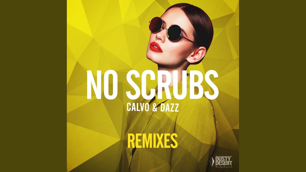 No Scrubs (Hollaphonic Extended Remix) YouTube