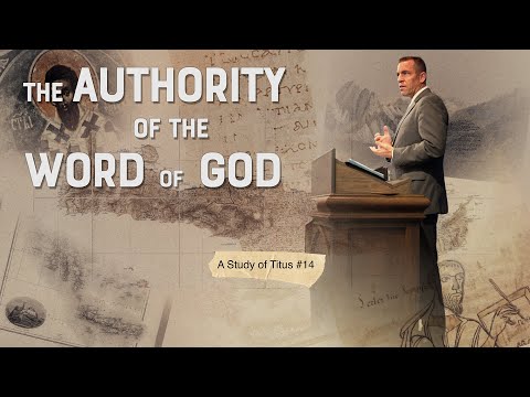 Titus 14: The Authority of the Word of God